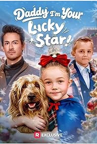 Daddy, I'm Your Lucky Star